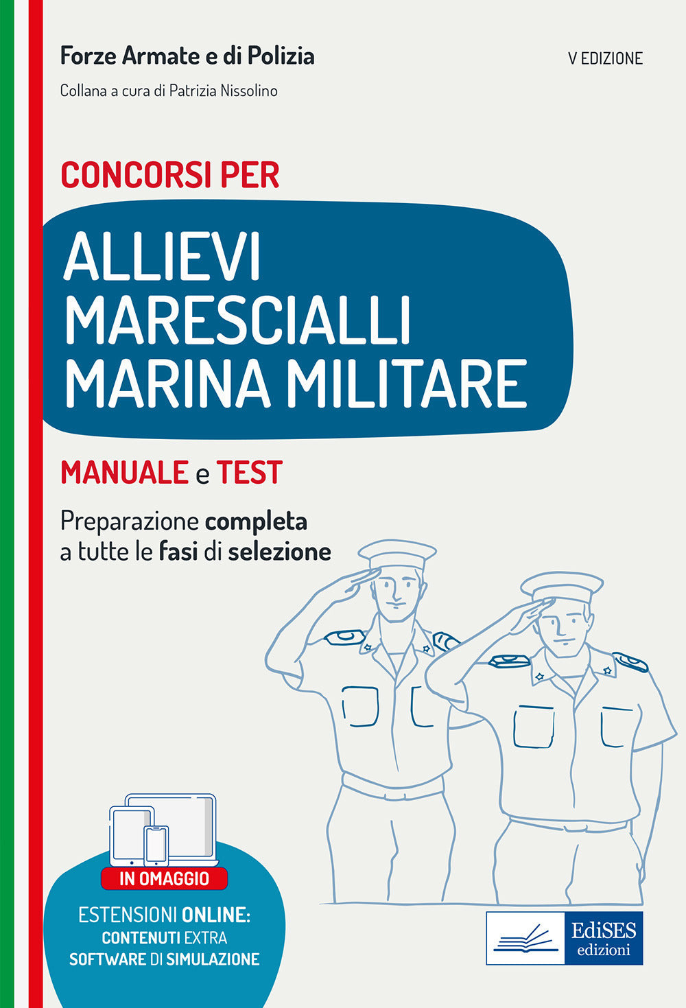Concorso allievi marescialli Marina Militare. Teoria e test. Preparazione completa a tutte le fasi di selezione. Con espansione online. Con software di simulazione.