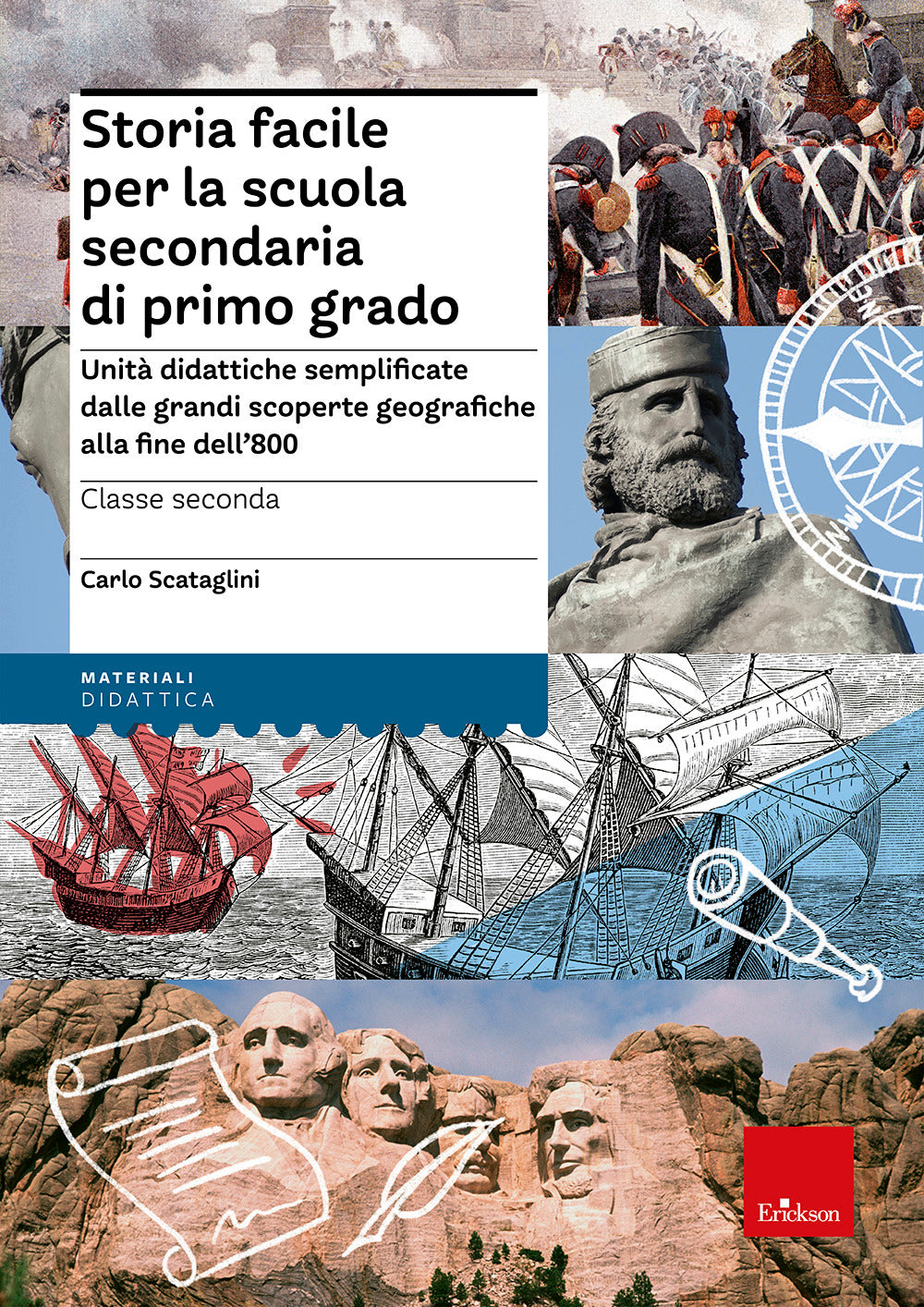 Storia facile per la scuola secondaria di primo grado. Unità didattiche semplificate dalle grandi scoperte geografiche alla fine dell'800. Per la 2ª classe.
