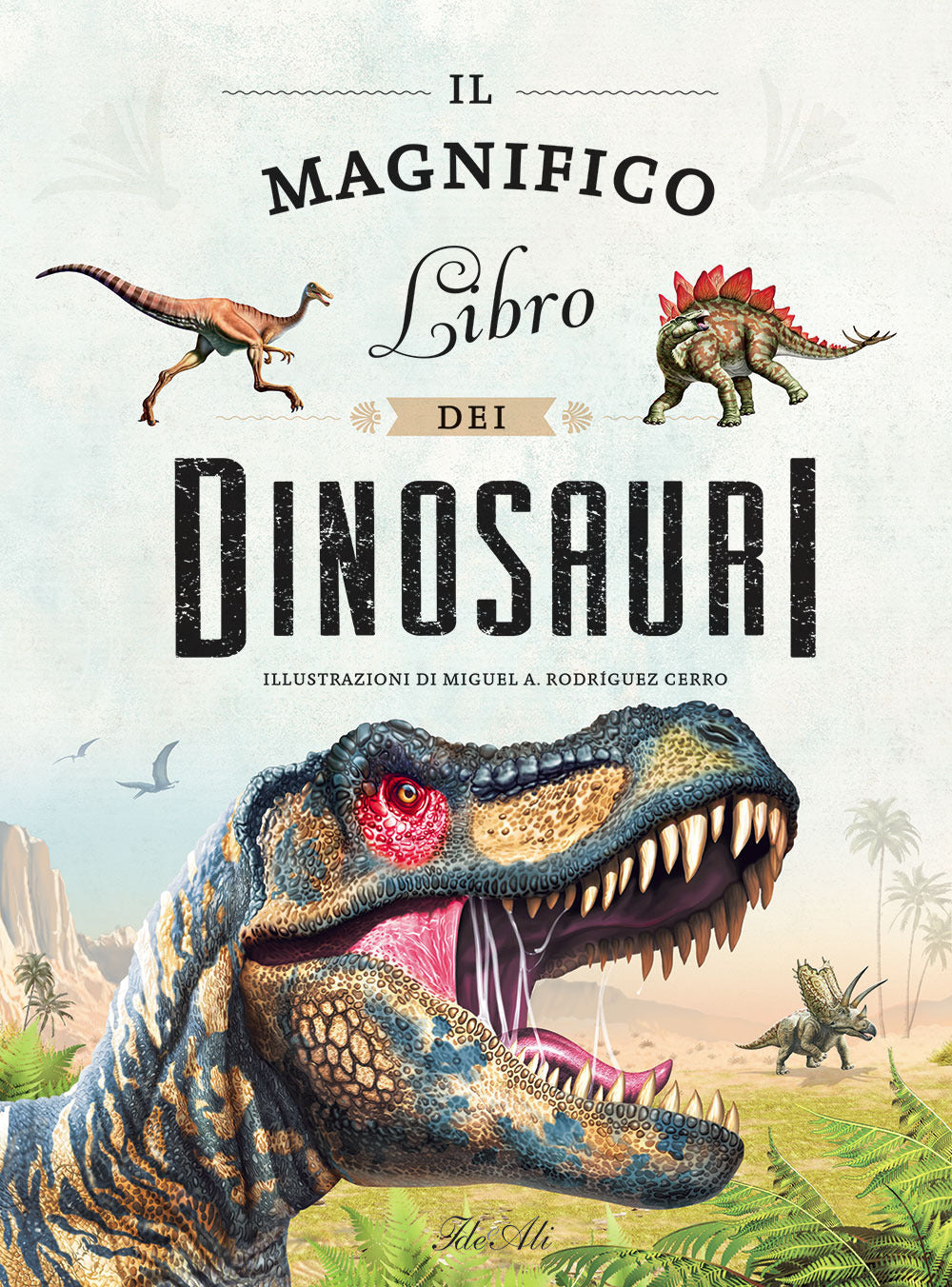 Il magnifico libro dei dinosauri. Ediz. a colori.