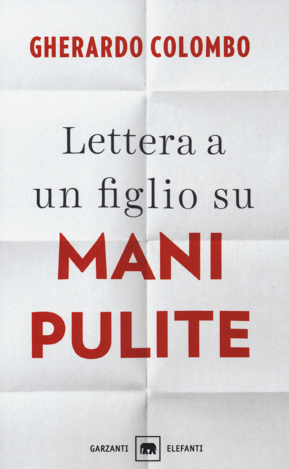 Lettera a un figlio su Mani pulite.