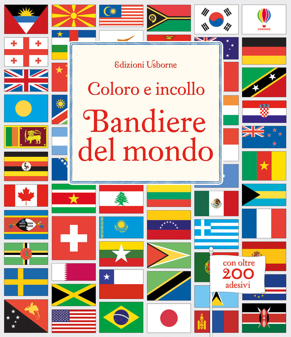Bandiere del mondo. Ediz. illustrata.