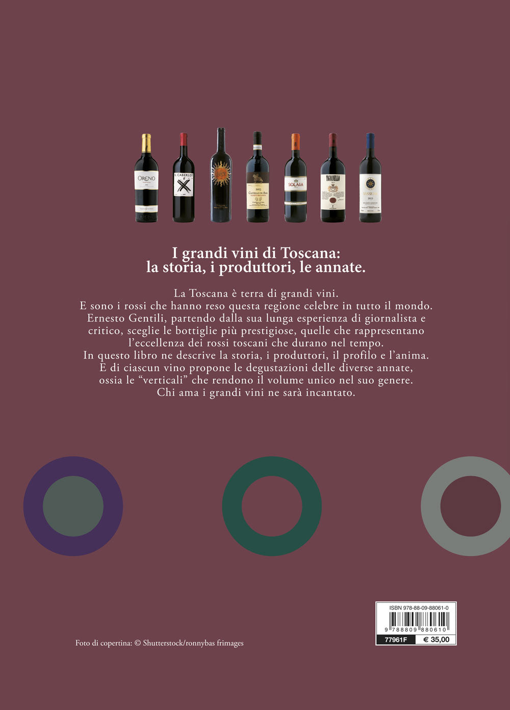 I grandi vini di Toscana. Rossi d'eccellenza