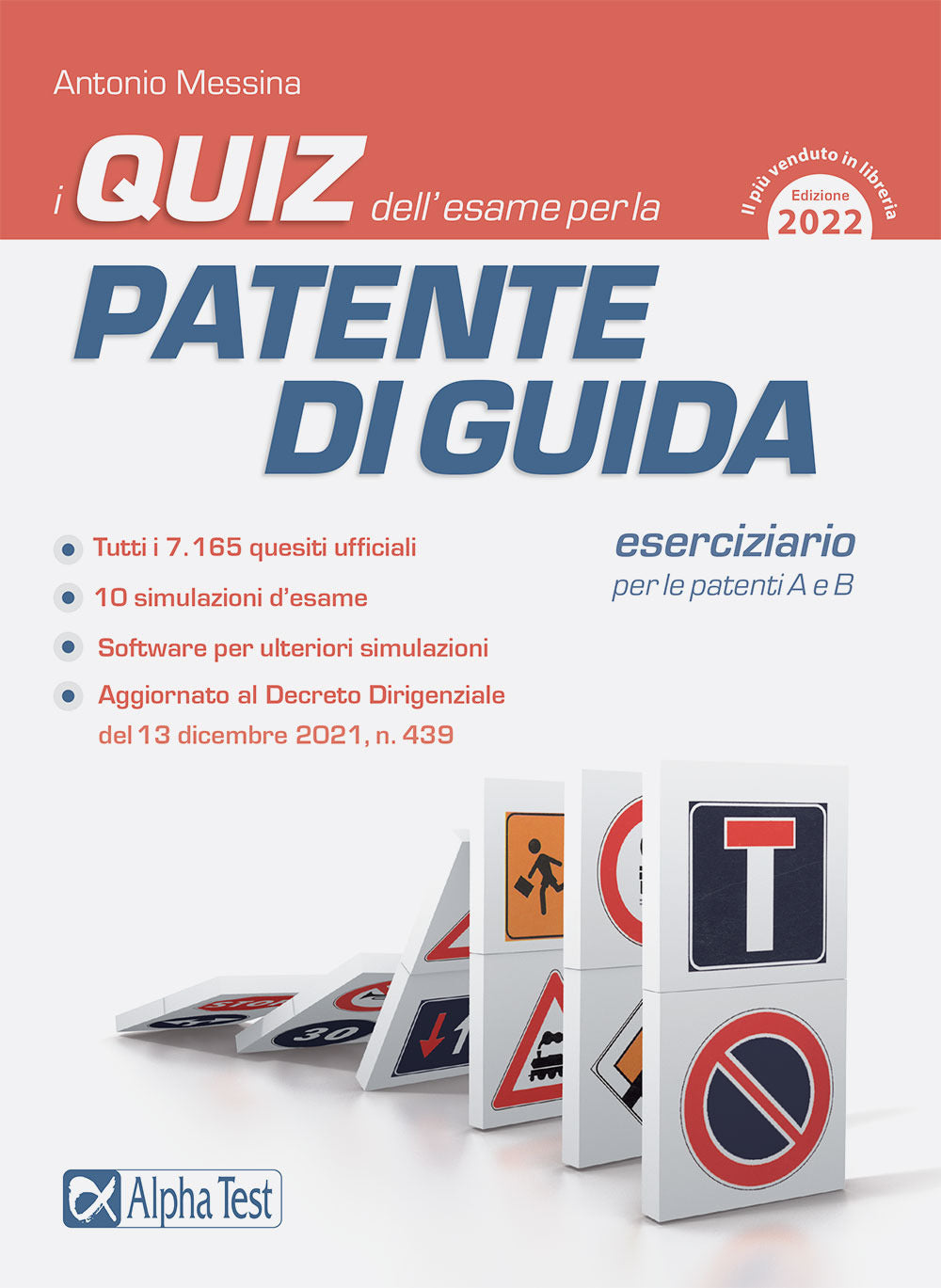 I quiz dell'esame per la patente di guida. Eserciziario per le patenti A e B.