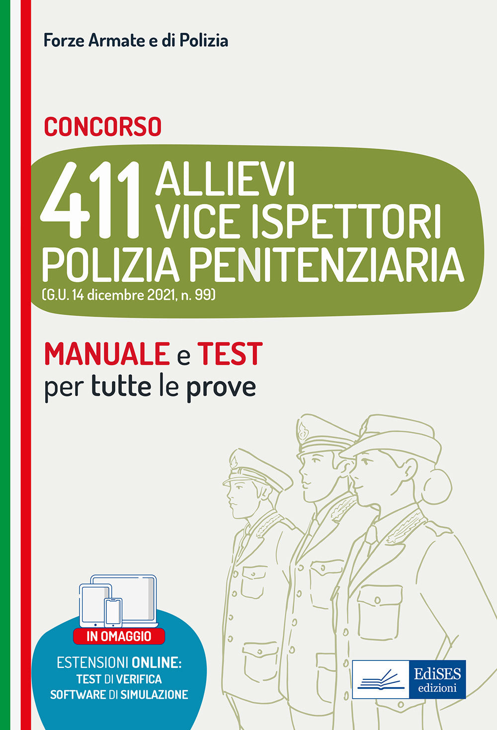 Concorso 411 Allievi Vice Ispettori Polizia Penitenziaria. Manuale e test per tutte le prove. Con software di simulazione.