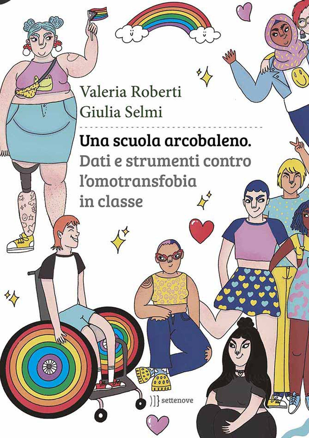 Una scuola arcobaleno. Dati e strumenti contro l'omotransfobia in classe.