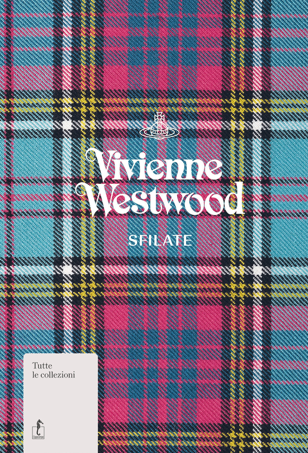 Vivienne Westwood. Sfilate. Tutte le collezioni.