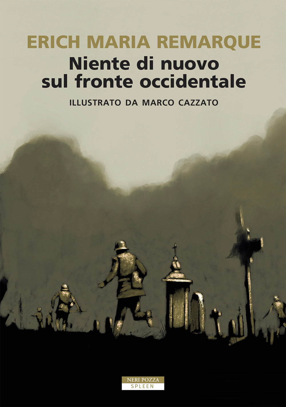 Niente di nuovo sul fronte occidentale. Ediz. illustrata.