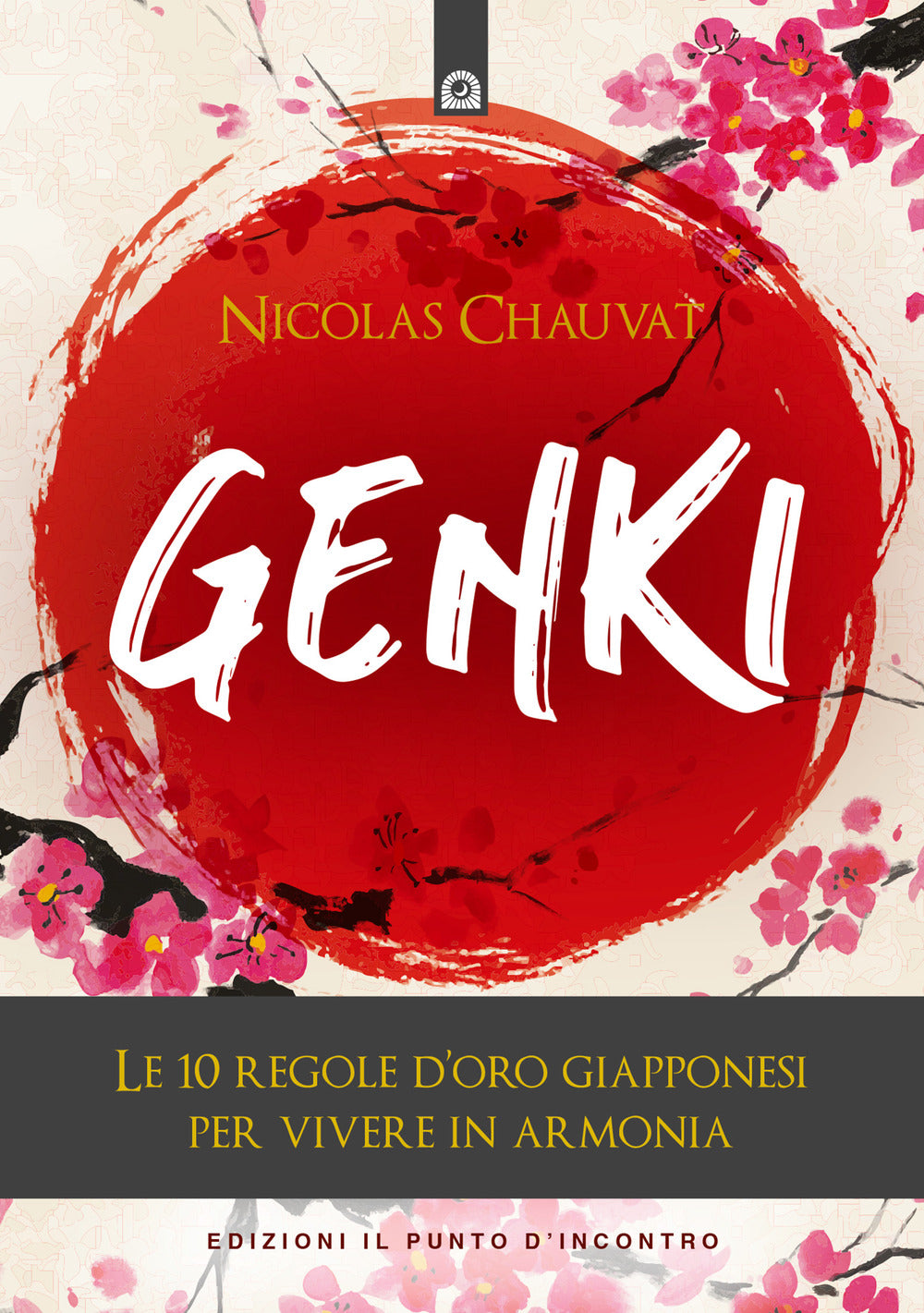 Genki. Le 10 regole d'oro giapponesi per vivere in armonia.