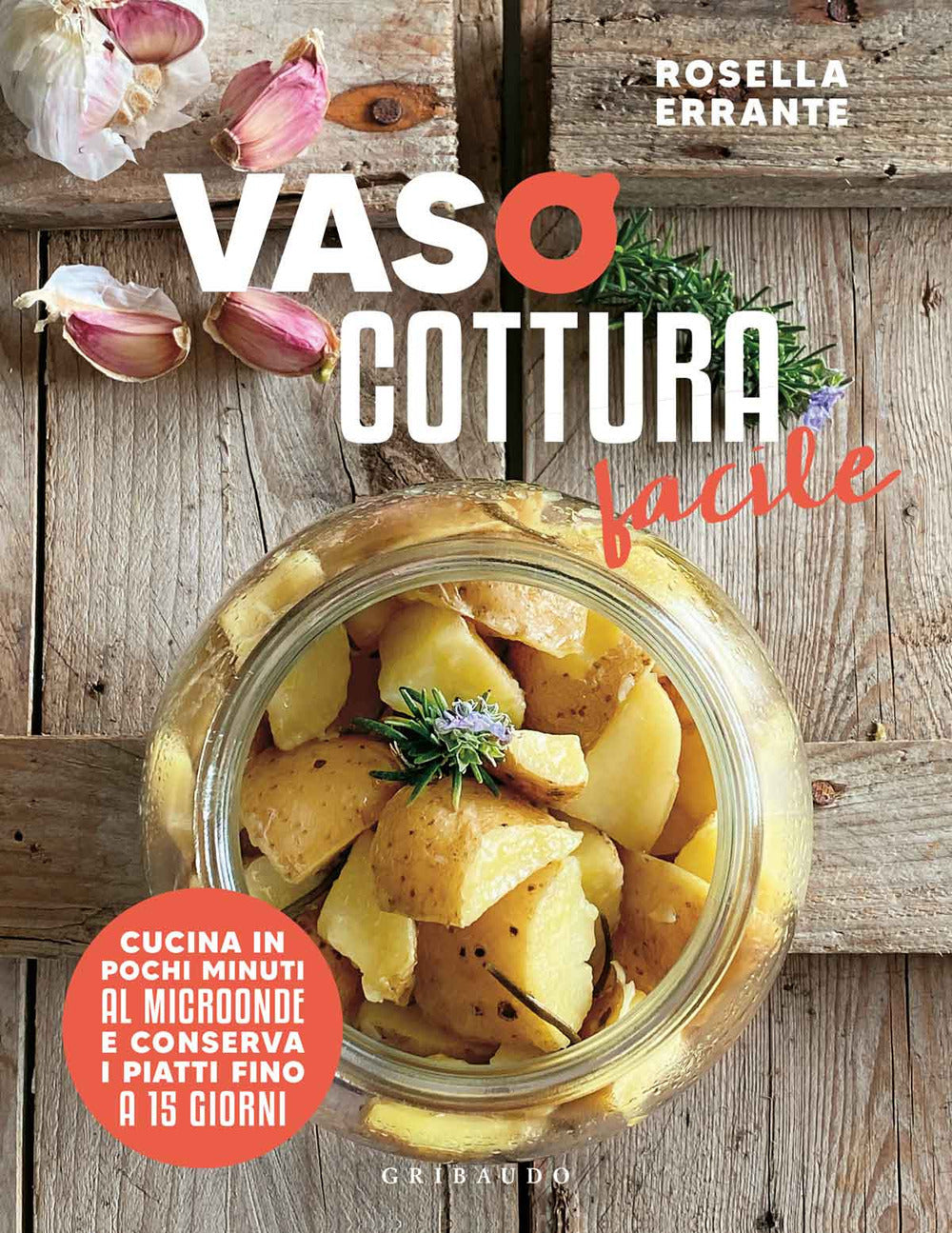 Vasocottura facile. Cucina in pochi minuti al microonde e conserva i piatti fino a 15 giorni.