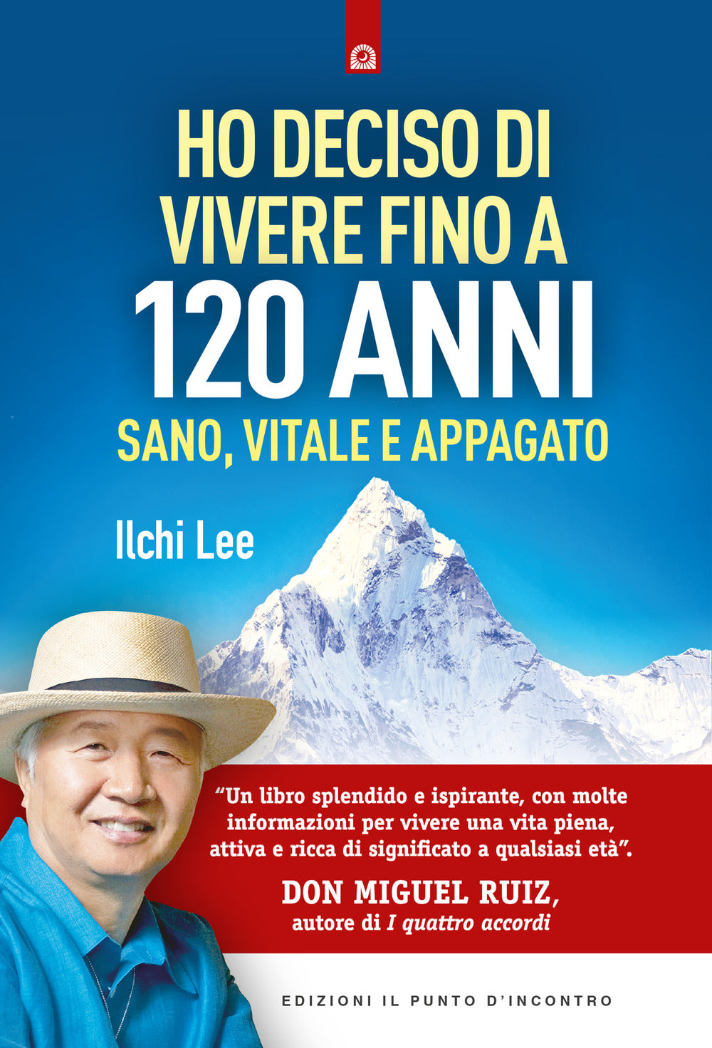 Ho deciso di vivere fino a 120 anni. Sano, vitale e appagato.