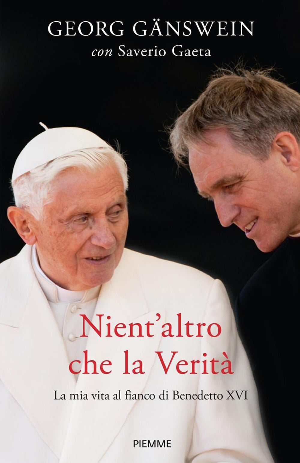 Nient'altro che la verità. La mia vita al fianco di Benedetto XVI.
