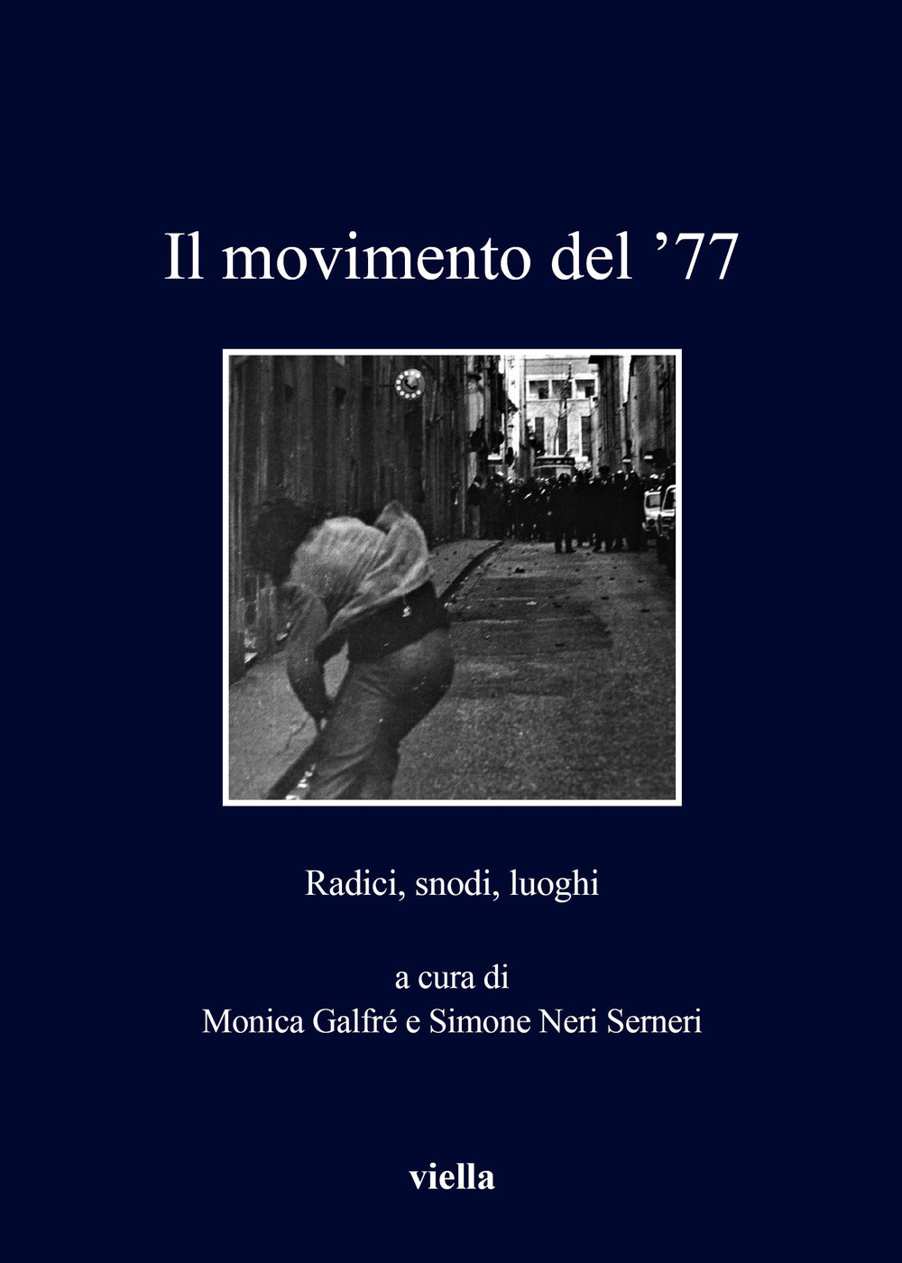 Il movimento del '77. Radici, snodi, luoghi.