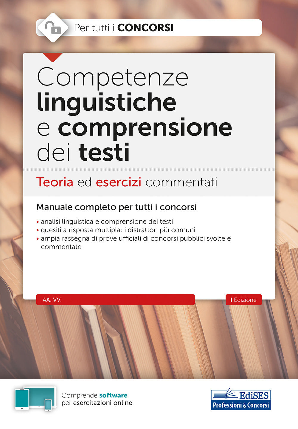 Competenze linguistiche e comprensione del testo. Teoria ed esercizi commentati per tutti i concorsi. Con software di simulazione.