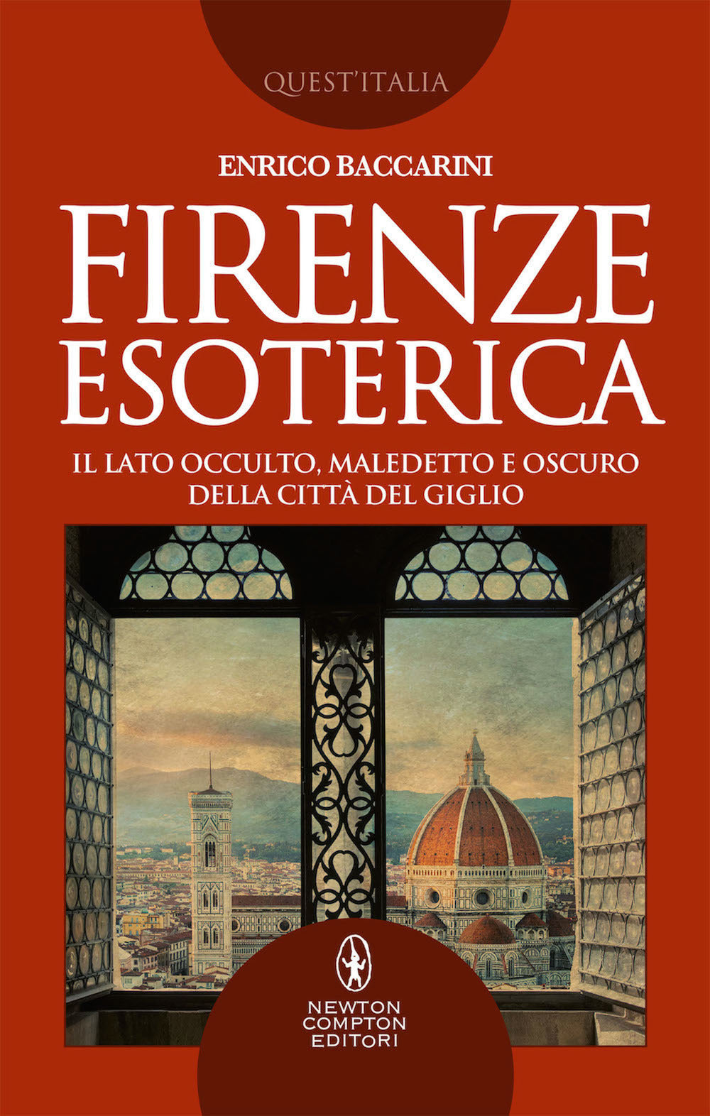 Firenze esoterica. Il lato occulto, maledetto e oscuro della città del giglio.