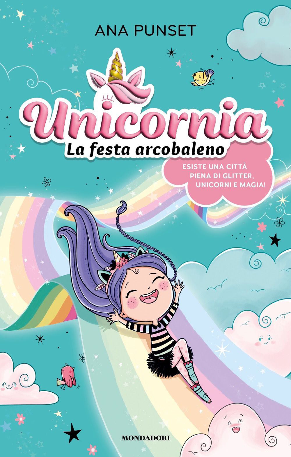 Unicornia. La festa arcobaleno. Ediz. a colori.