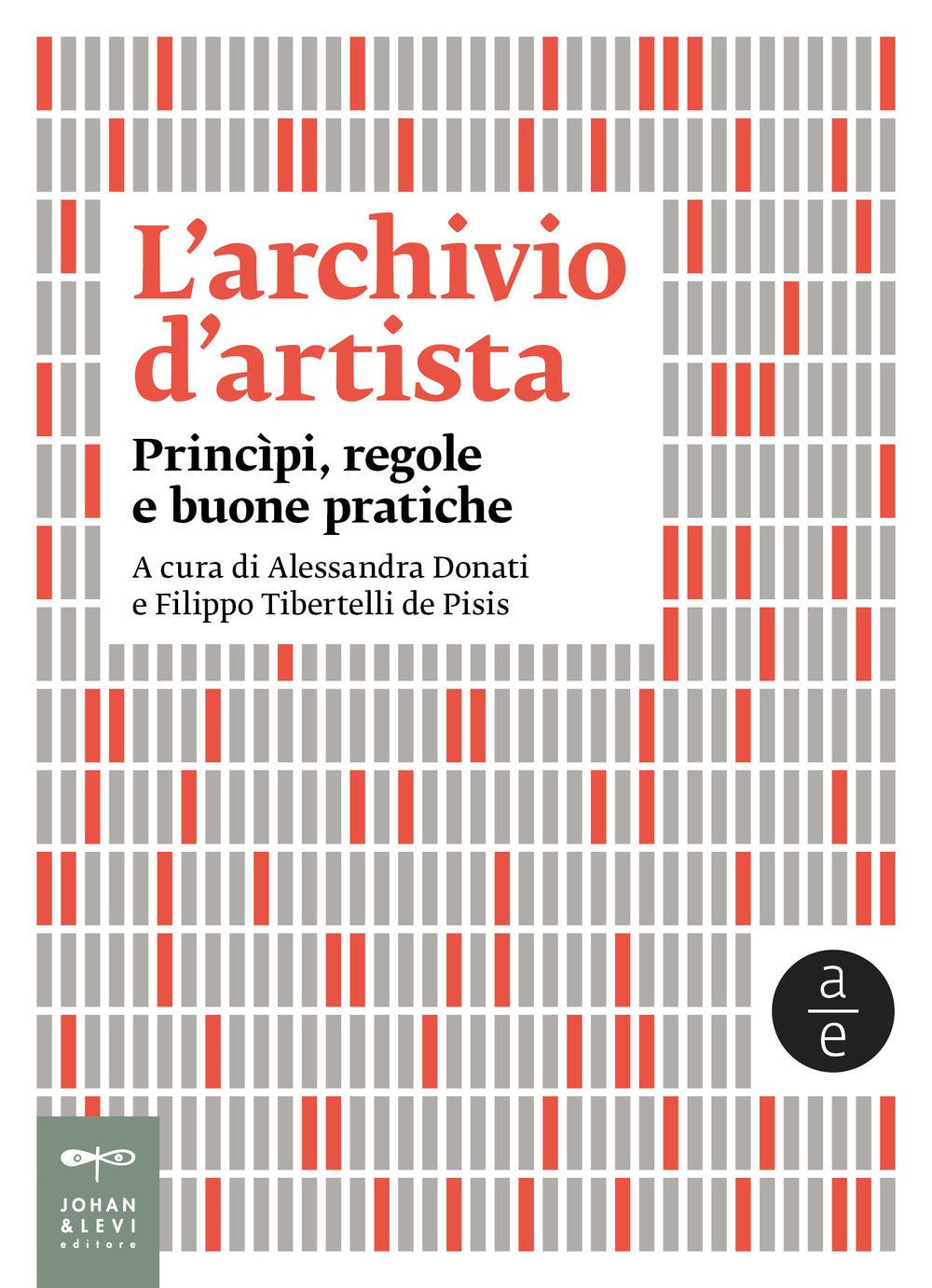 L'archivio d'artista. Princìpi, regole e buone pratiche.