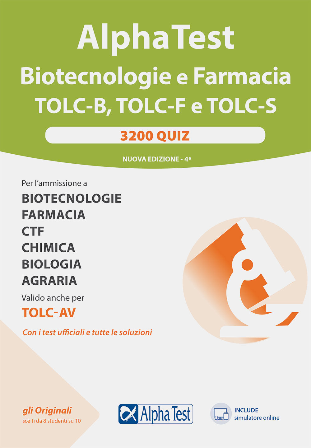 Alpha test Biotecnologie e Farmacia TOLC-B, TOLC-F e TOLC-S. 3200 quiz. Nuova ediz. Con software di simulazione.