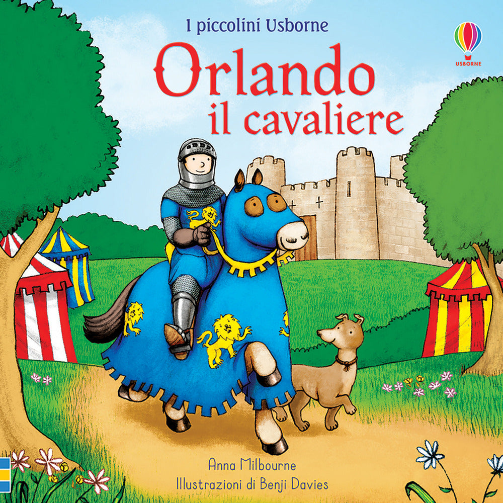 Orlando il cavaliere. I piccolini. Ediz. a colori.