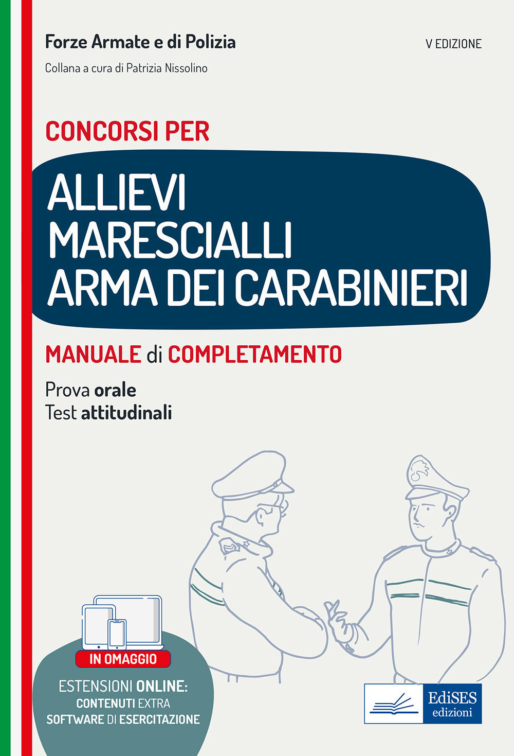 Concorso allievi marescialli Arma dei Carabinieri. Manuale di completamento per le prove concorsuali. Con software di simulazione.