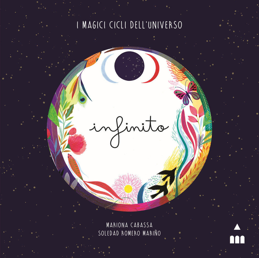 Infinito. I magici cicli dell'universo. Ediz. a colori.