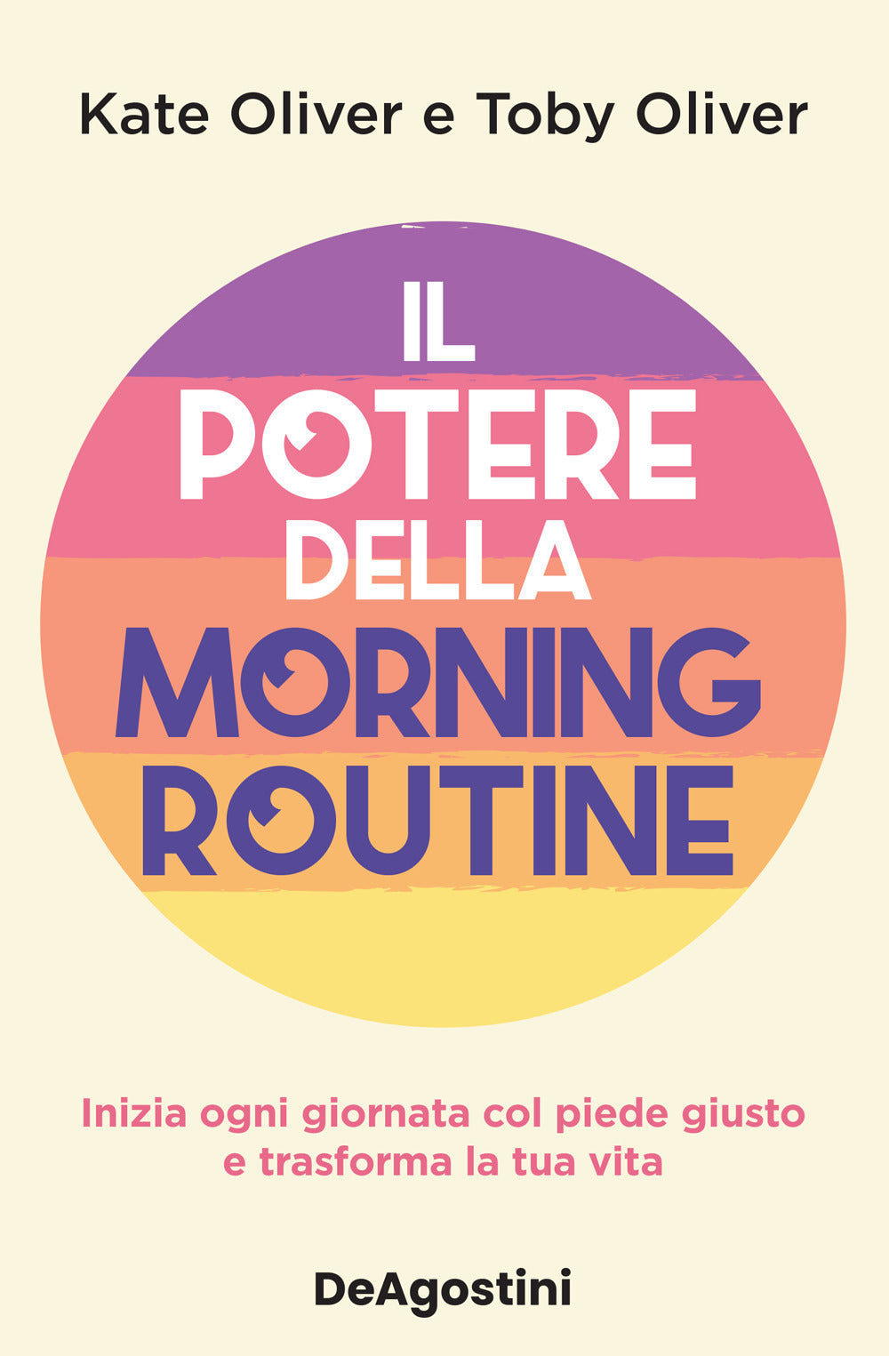 Il potere della morning routine. Inizia ogni giornata con il piede giusto e trasforma la tua vita.