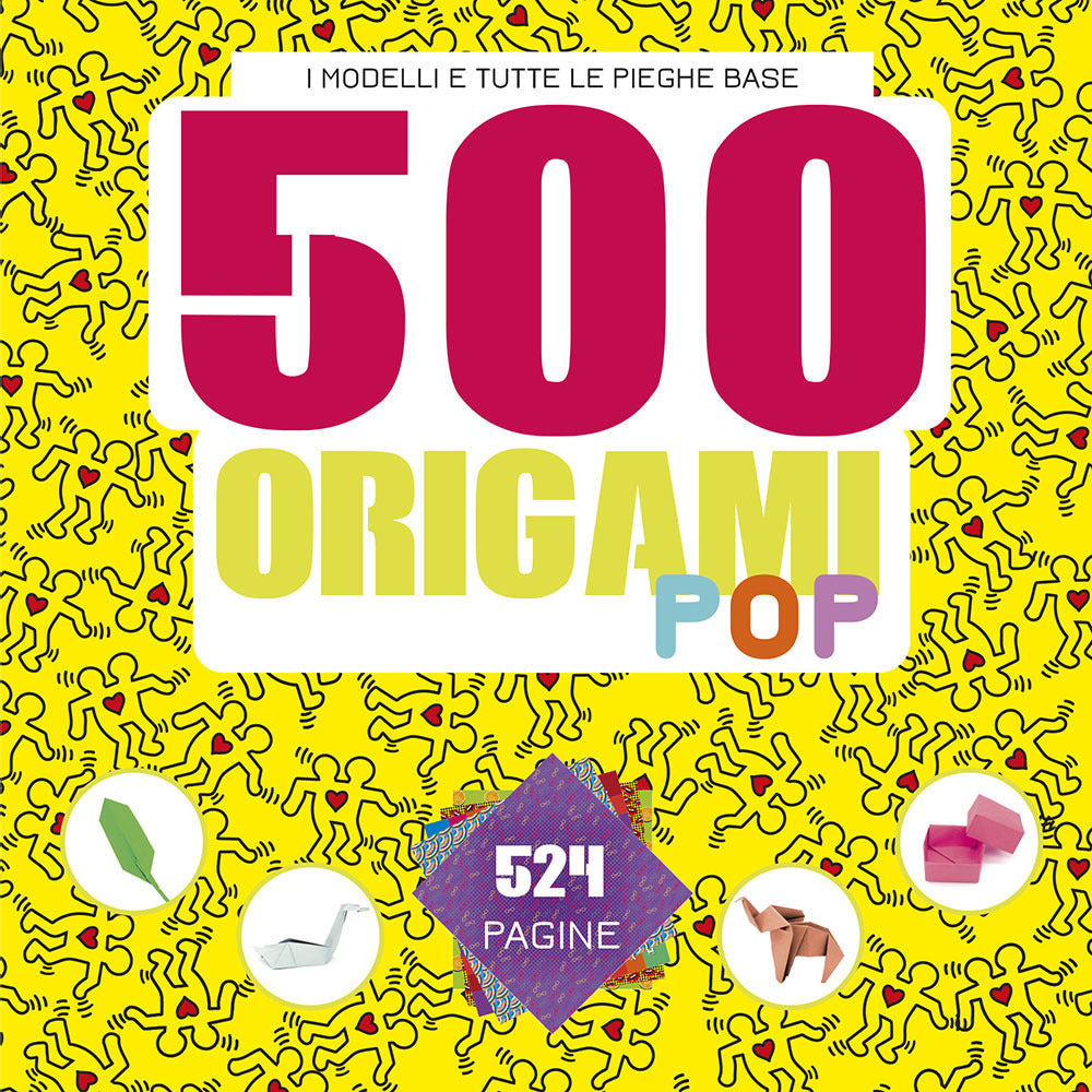 500 origami pop. I modelli e tutte le pieghe base. Ediz. a colori.