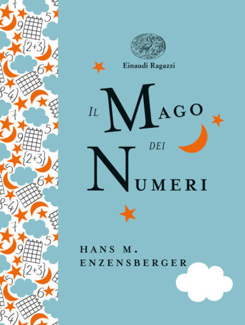 Il mago dei numeri. Un libro da leggere prima di addormentarsi, dedicato a chi ha paura della matematica. Ediz. a colori. Ediz. deluxe.