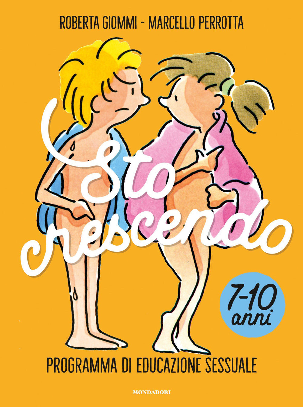 Sto crescendo. Programma di educazione sessuale 7-10 anni.