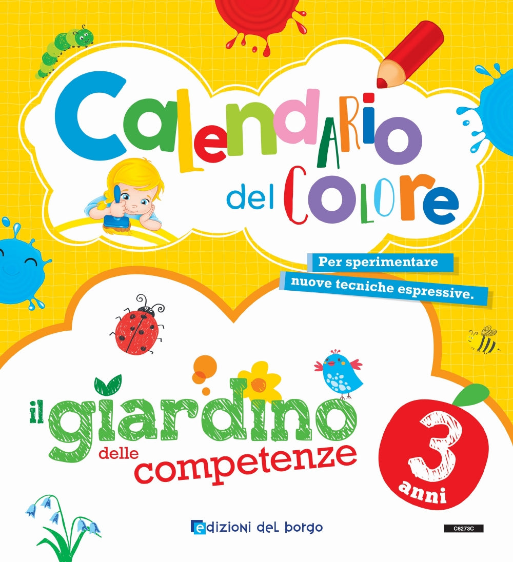 Il giardino delle competenze - 3 anni. In allegato: ''Calendario del colore'' per sperimentare nuove tecniche espressive