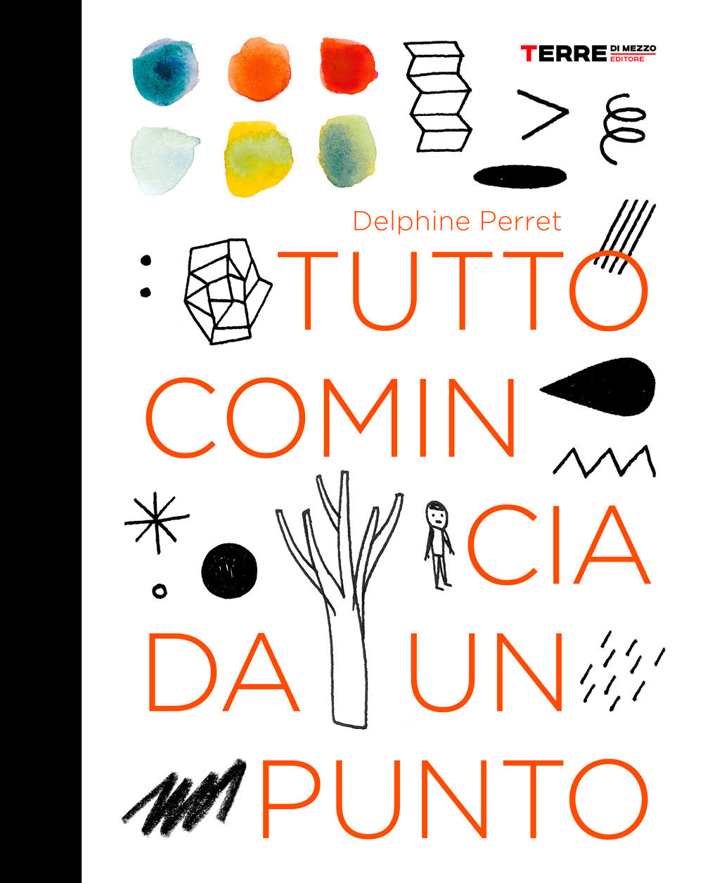Tutto comincia da un punto. Ediz. a colori.