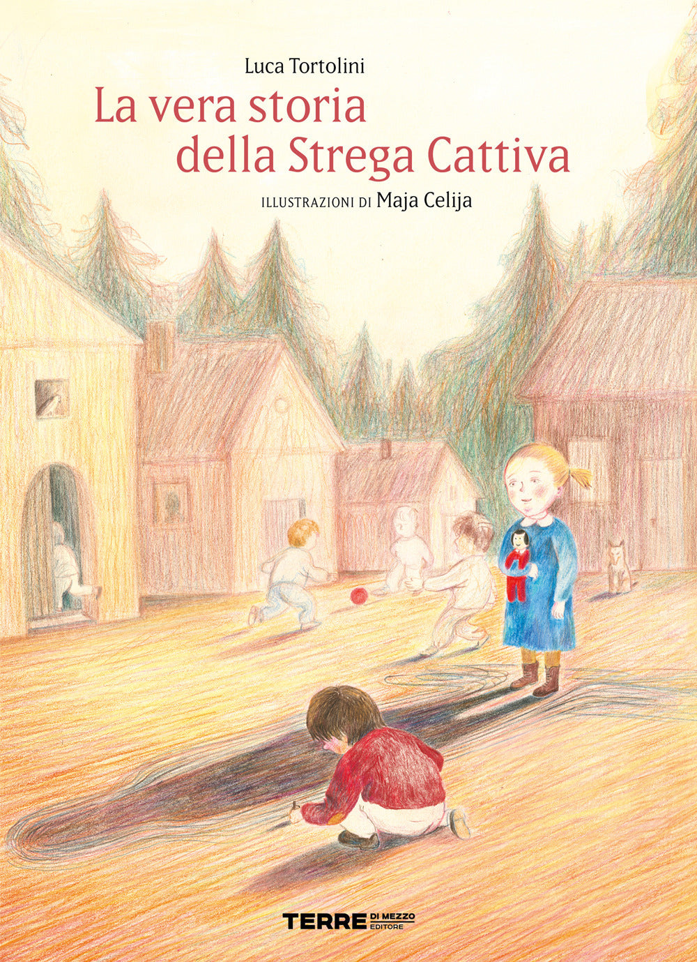 La vera storia della strega cattiva. Ediz. a colori.
