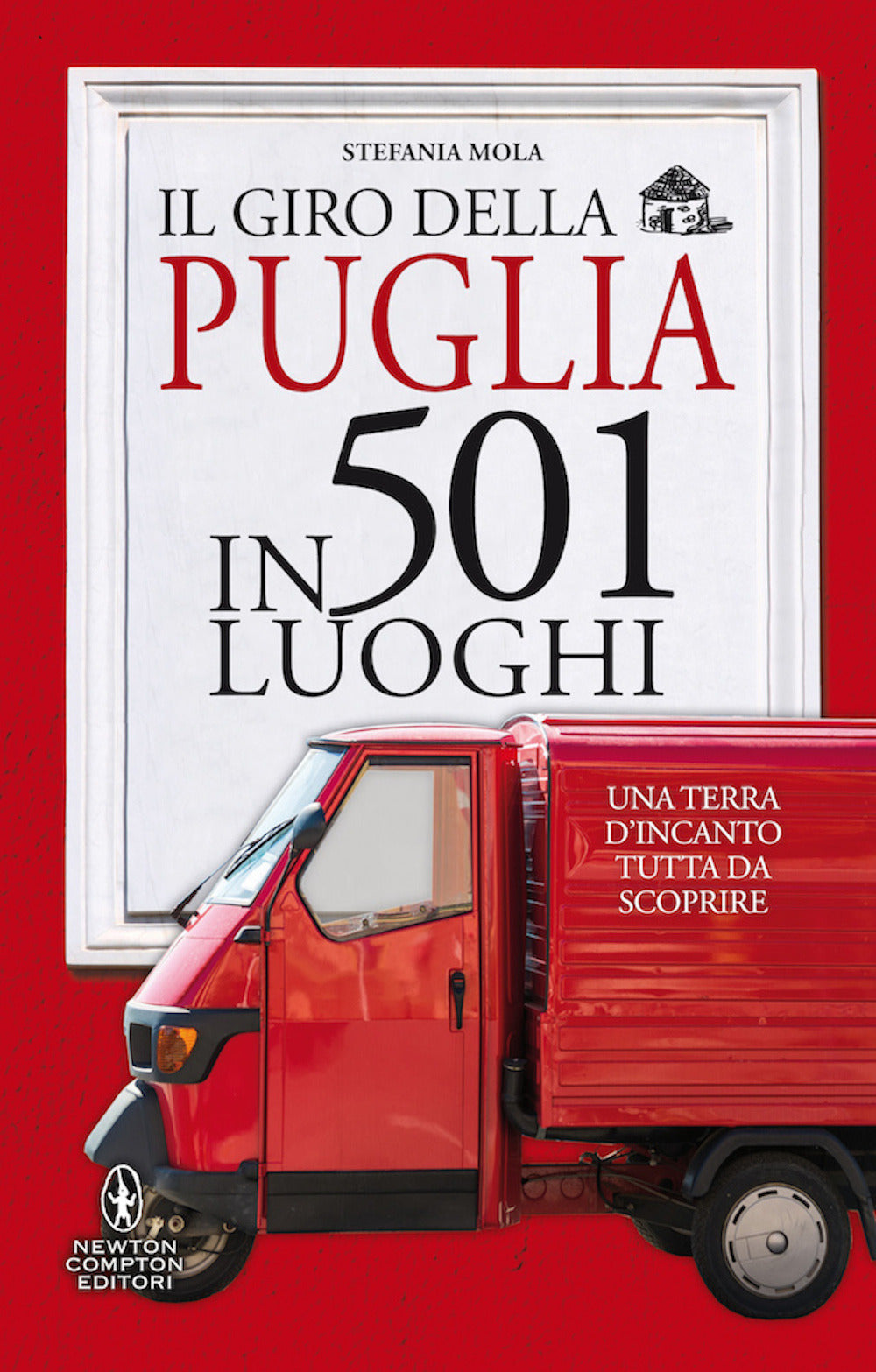 Il giro della Puglia in 501 luoghi.
