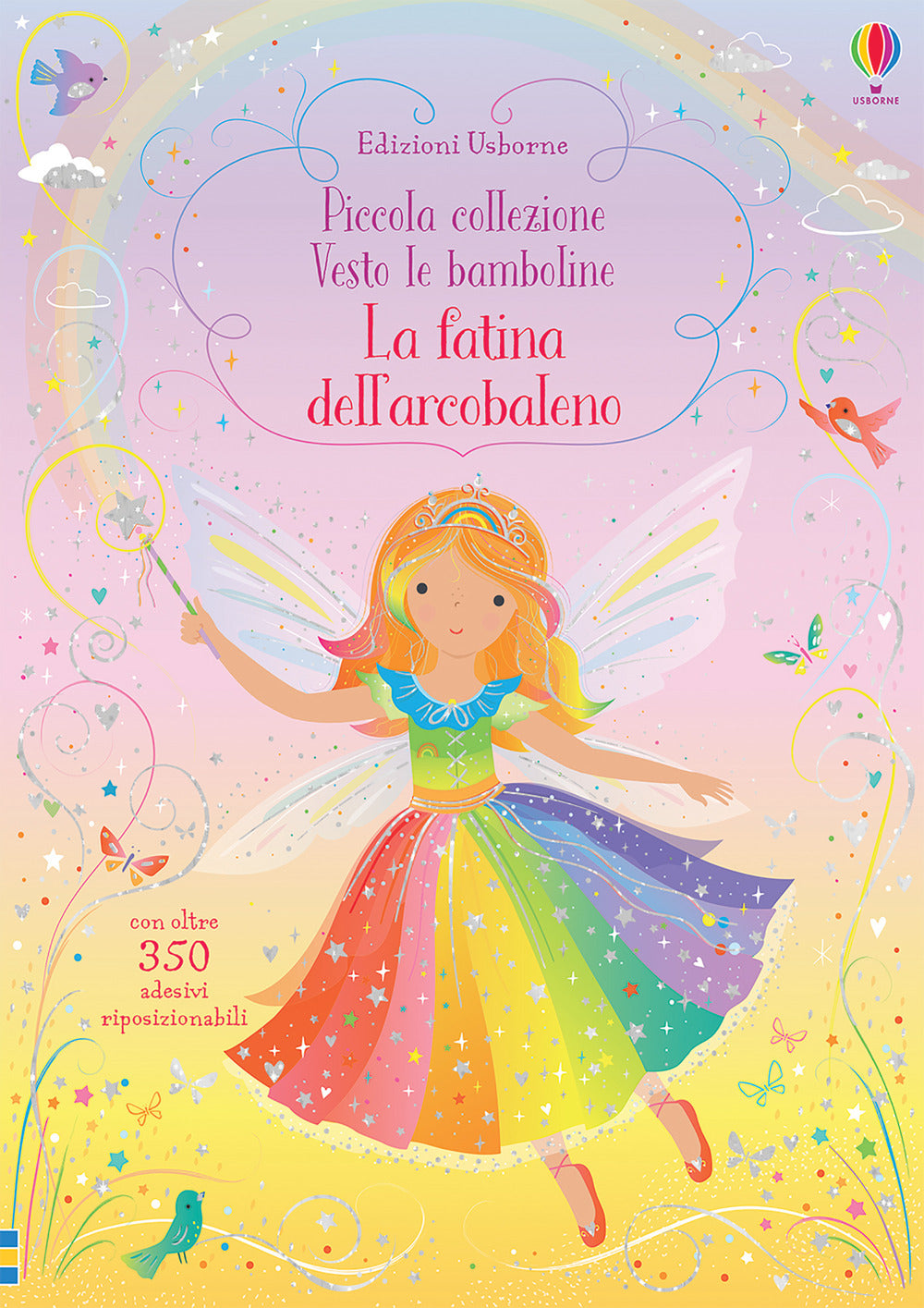 La fatina dell'arcobaleno. Piccola collezione. Vesto le bamboline. Con adesivi. Ediz. a colori.
