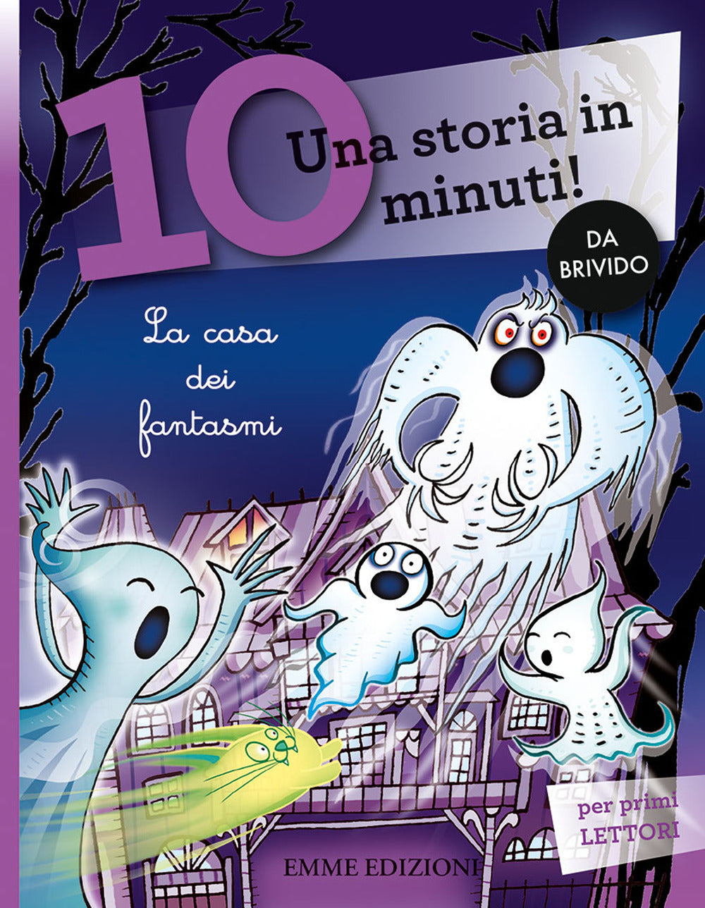 La casa dei fantasmi. Una storia in 10 minuti! Ediz. a colori.: libro di  Febe Sillani
