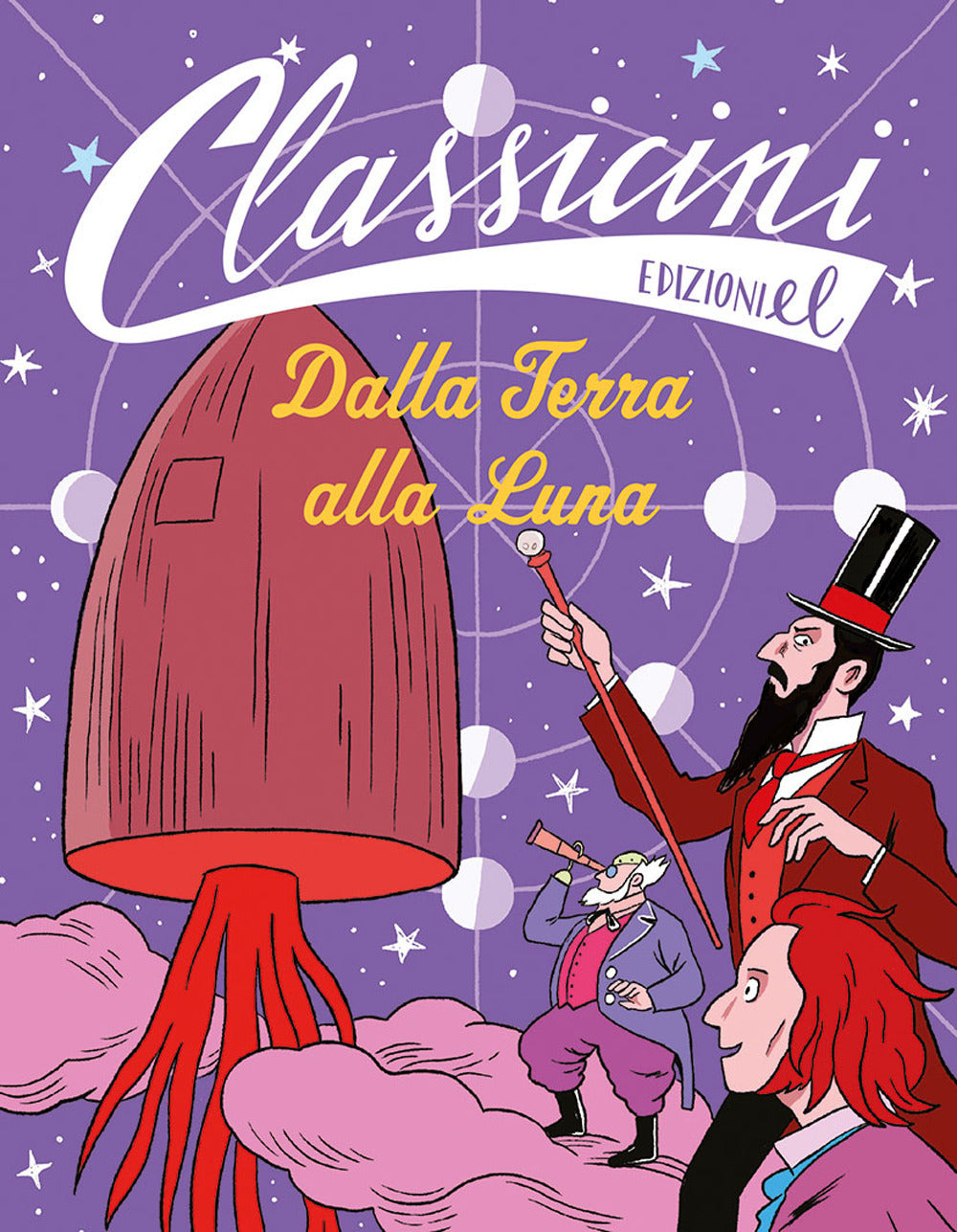 Dalla Terra alla Luna. Classicini. Ediz. illustrata.