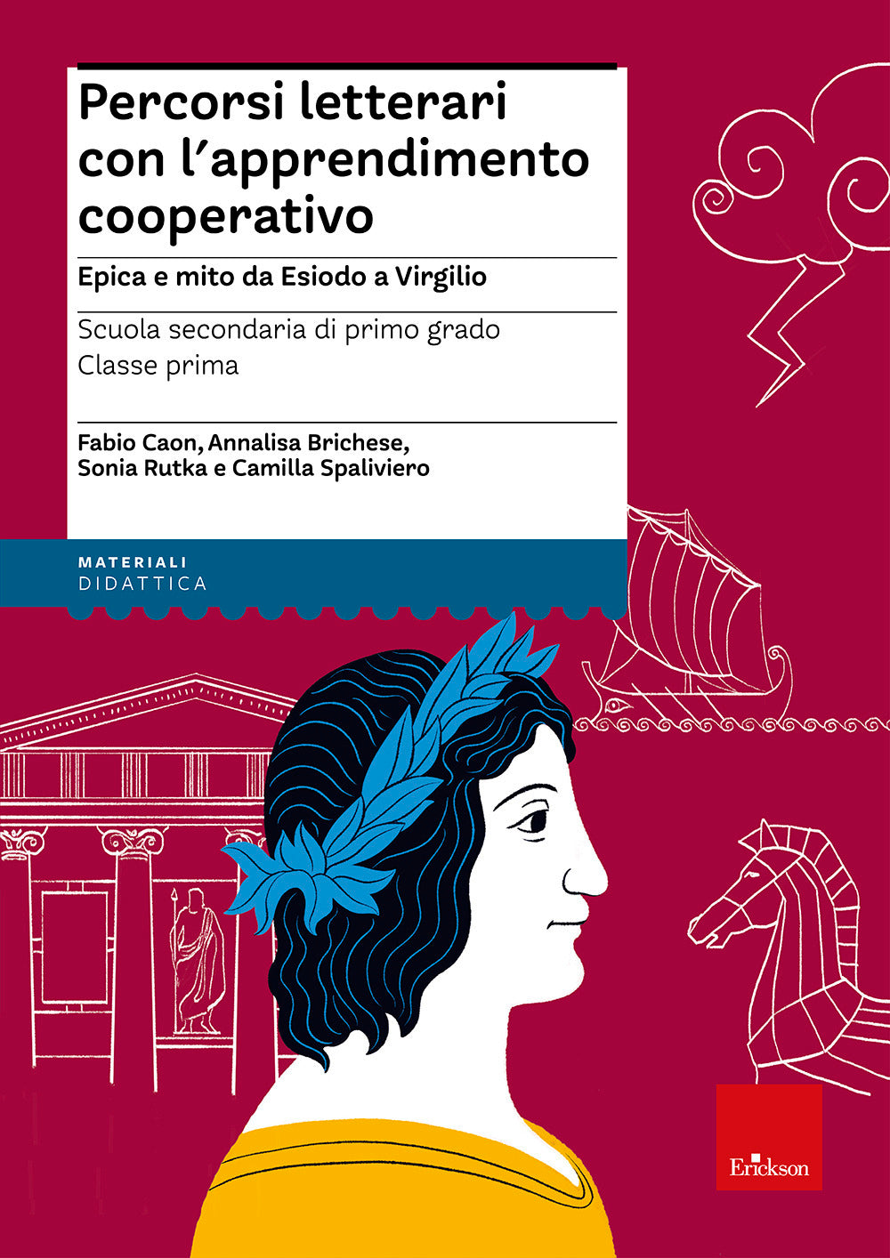Percorsi letterari con l'apprendimento cooperativo. Epica e mito da Esiodo a Virgilio. Scuola secondaria di primo grado. Classe prima. Con aggiornamento online.