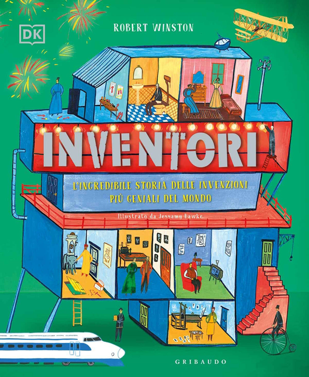 Inventori. L'incredibile storia delle invenzioni più geniali del mondo.