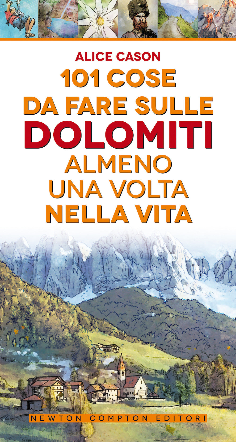 101 cose da fare sulle Dolomiti almeno una volta nella vita.