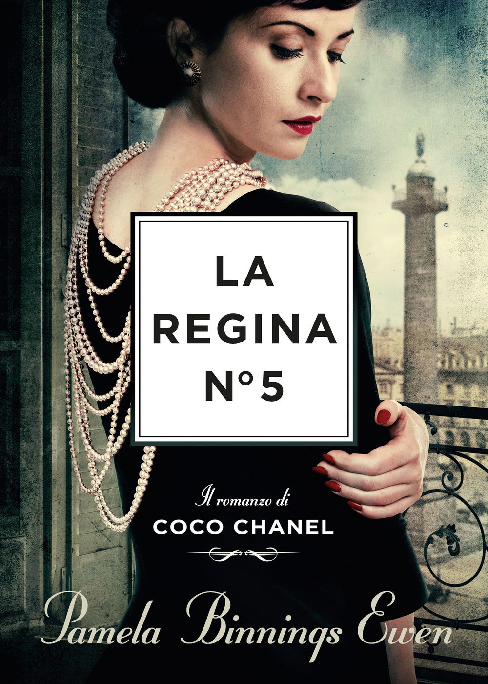 La regina N°5. Il romanzo di Coco Chanel.