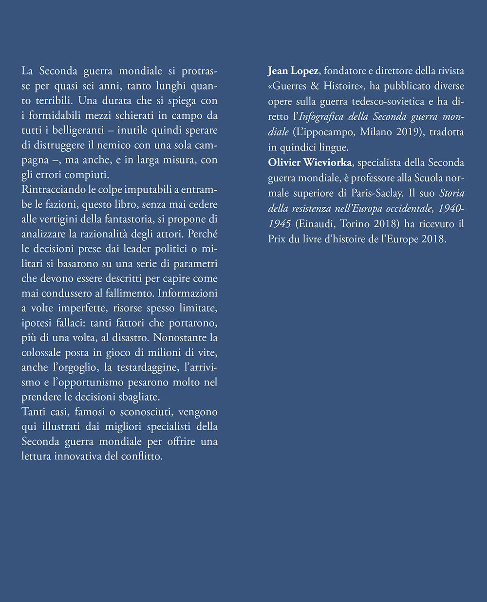 I grandi errori della Seconda guerra mondiale. Le decisioni sbagliate, le catastrofi annunciate, i fallimenti militari