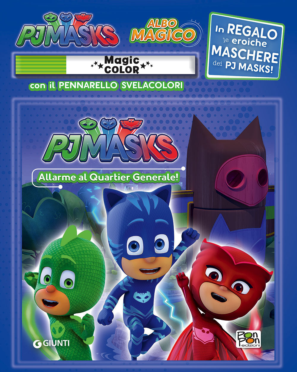 Albo Magico Pj Masks - Allarme al Quartier Generale!. Con il pennarello svelacolori - In regalo le eroiche maschere dei Pj Masks!