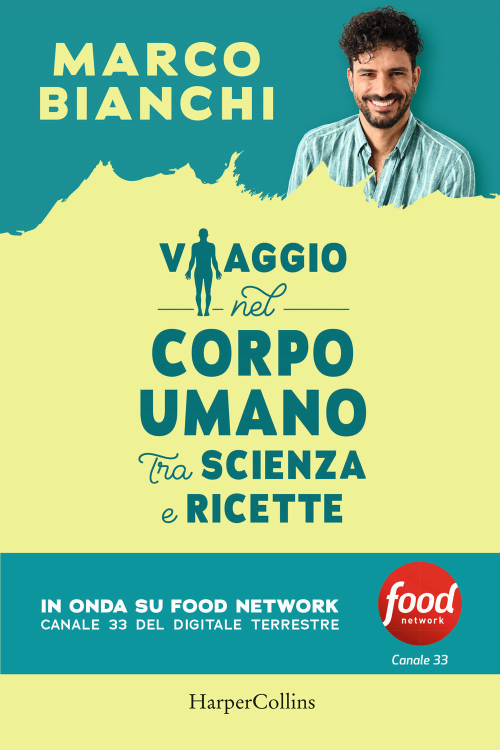 Viaggio nel corpo umano tra scienza e ricette.