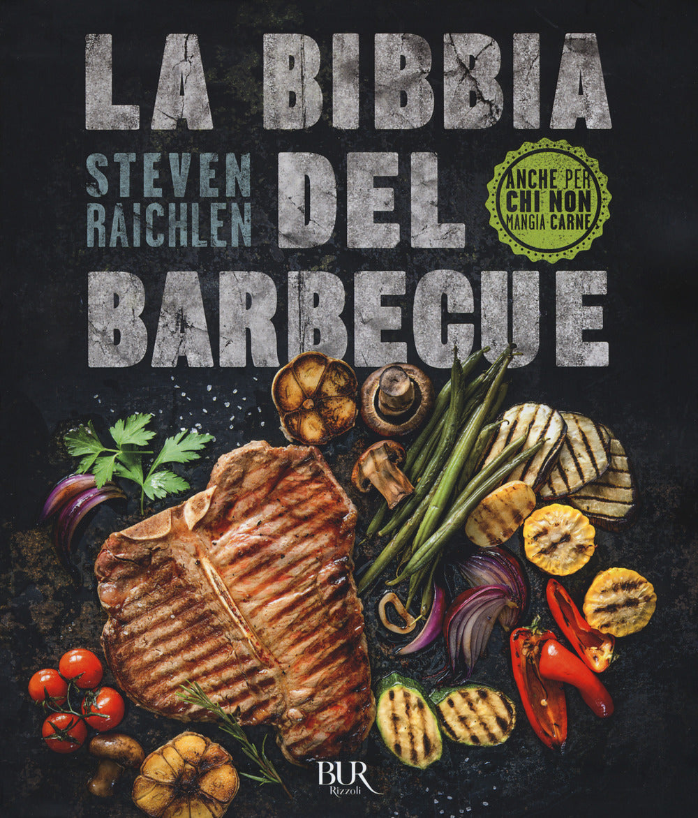 La bibbia del barbecue. Ediz. a colori.