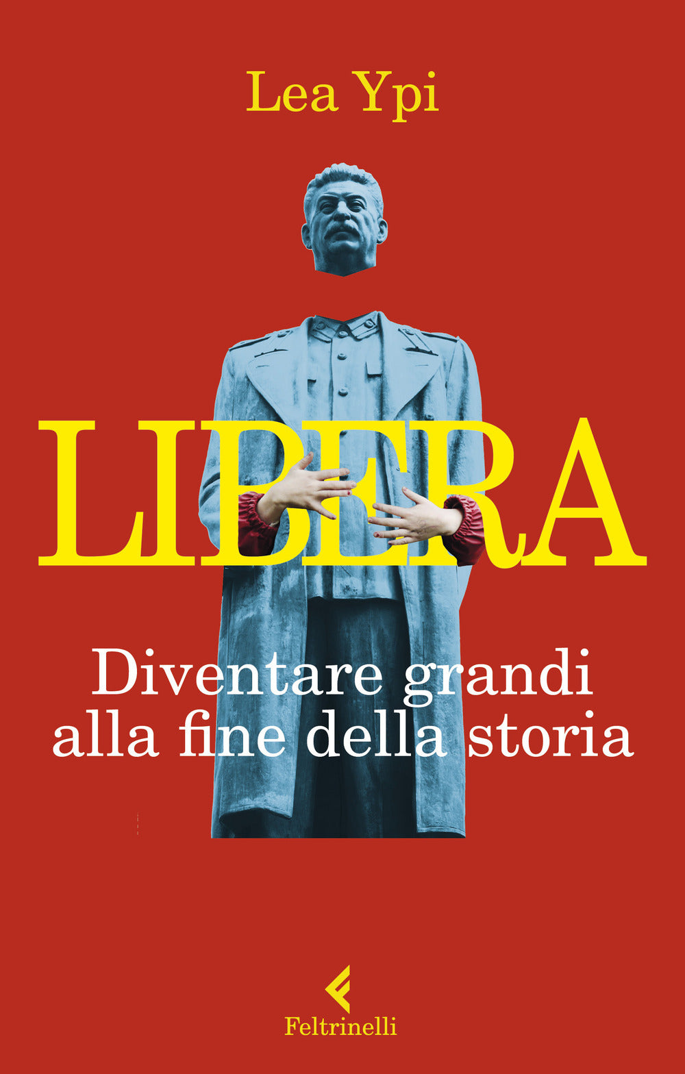 Libera. Diventare grandi alla fine della storia.