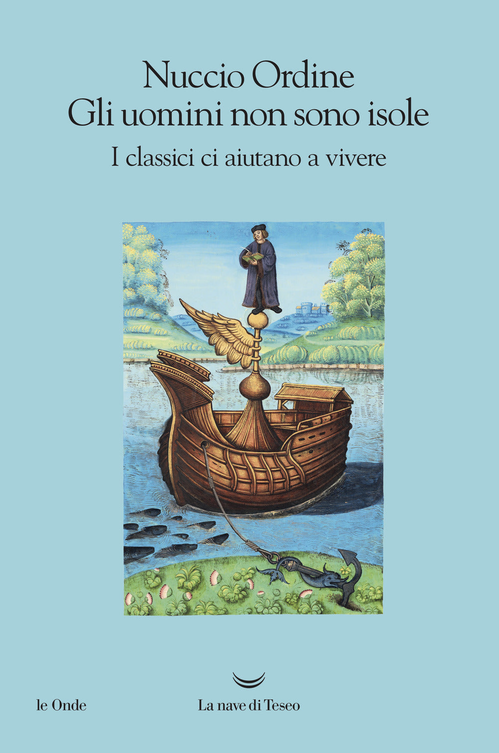 Gli uomini non sono isole. I classici ci aiutano a vivere.