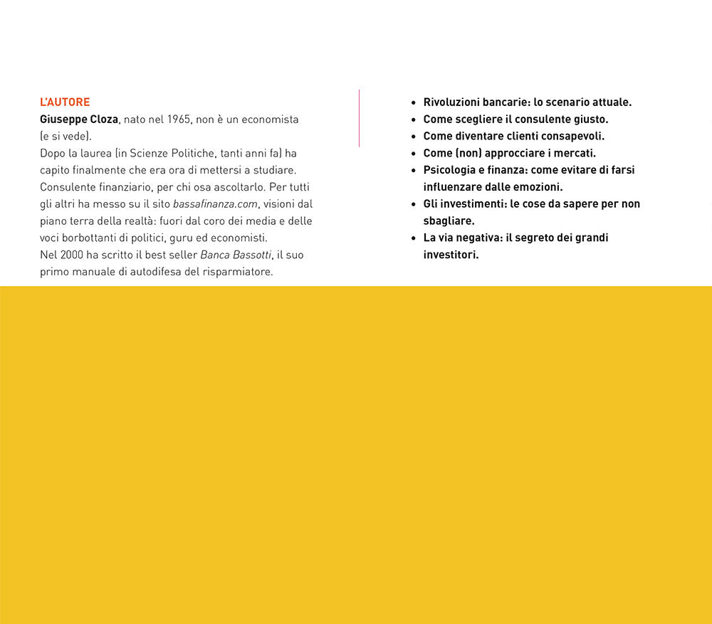 Bassa finanza: come difendere i propri risparmi e scoprire di chi fidarsi. Come difendere i propri risparmi e scoprire di chi fidarsi