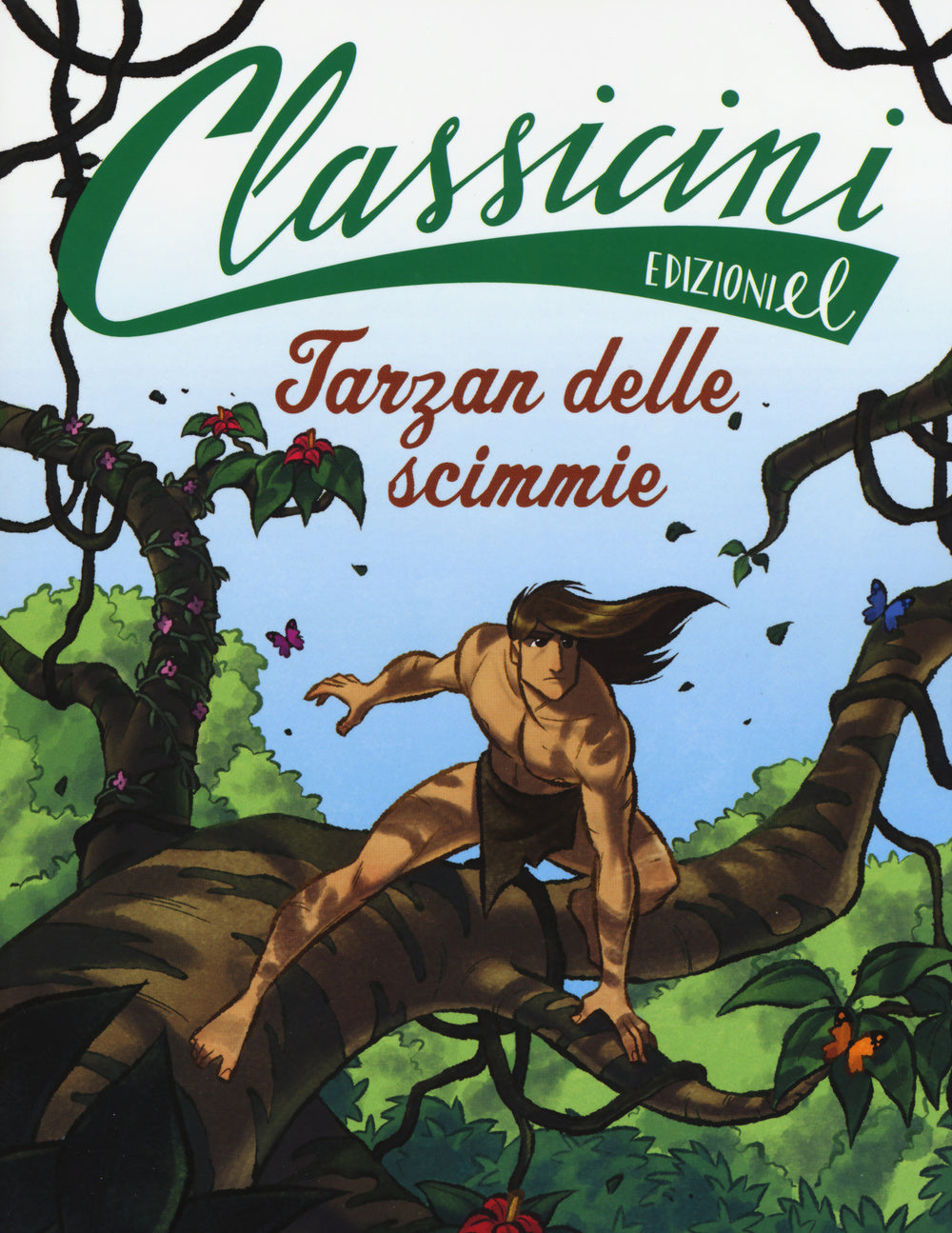 Tarzan delle scimmie da Edgar Rice Burroughs. Classicini. Ediz. illustrata.