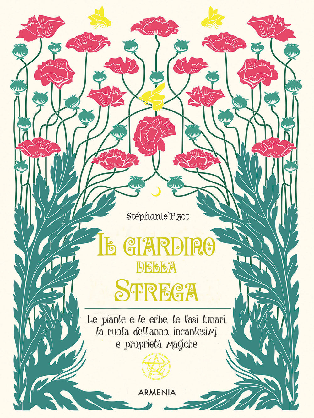 Il giardino della strega. Le piante e le erbe, le fasi lunari, la ruota dell'anno, incantesimi e proprietà magiche. Ediz. a colori