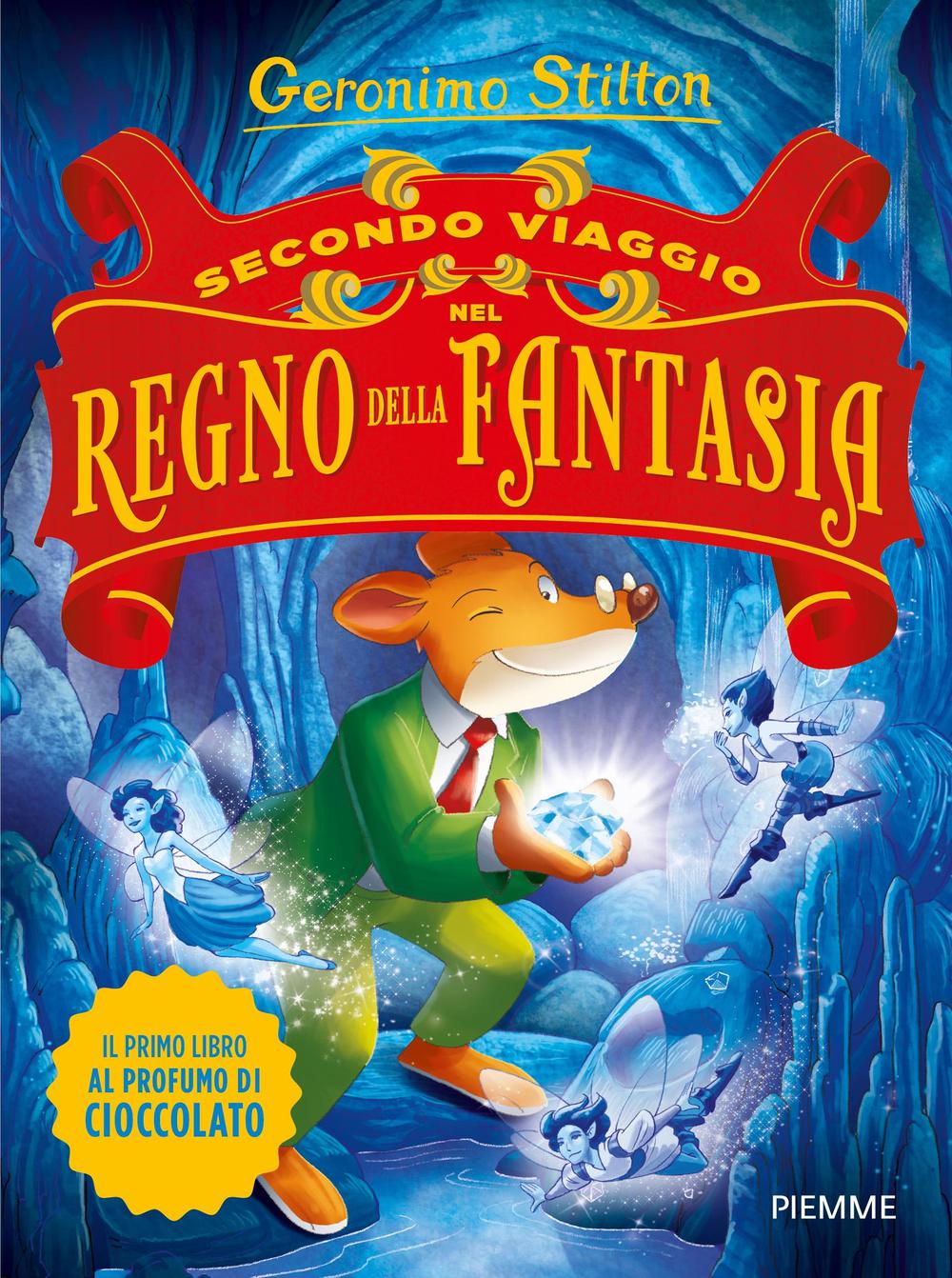 Secondo viaggio nel Regno della Fantasia. Ediz. illustrata.