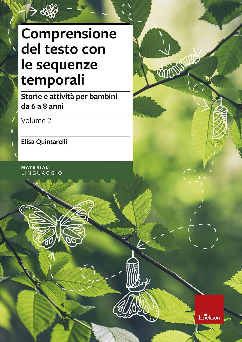 Comprensione del testo con le sequenze temporali. Storie e attività per bambini da 6 a 8 anni. Vol. 2.
